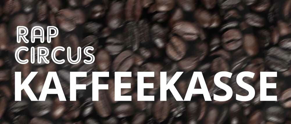 Kaffeekasse: Support RAP CIRCUS