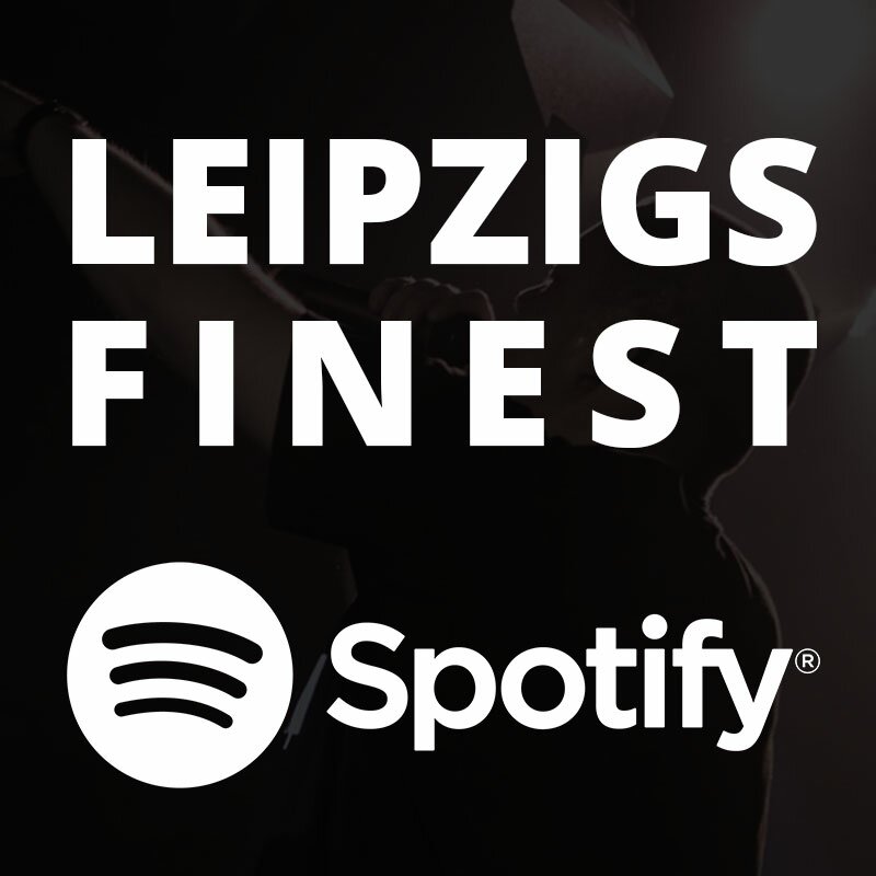 Leipzigs Finest - Spotify Playlist