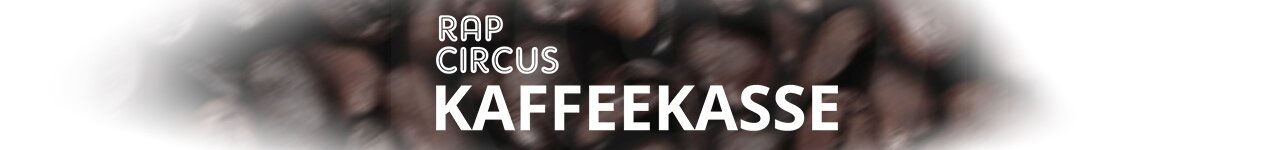 Kaffeekasse: Support RAP CIRCUS